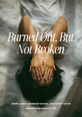 Burned Out, But Not Broken